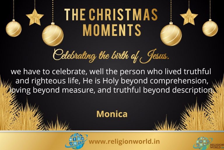 Christmas Moments : “Jesus is Holy beyond Comprehension” – Monica