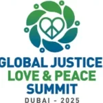 Global Justice, Love & Peace Summit 2025: A Landmark Event in Dubai